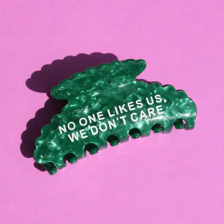 No One Likes Us, We Don't Care Hair Claw Clip