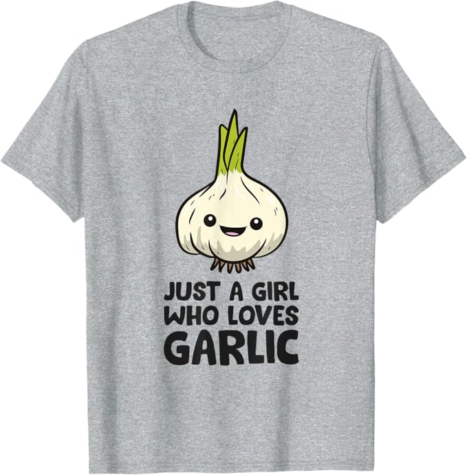 Just a Girl Who loves GarlicGraphic T-Shirt