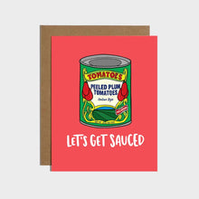 Load image into Gallery viewer, Let&#39;s Get Sauced Card
